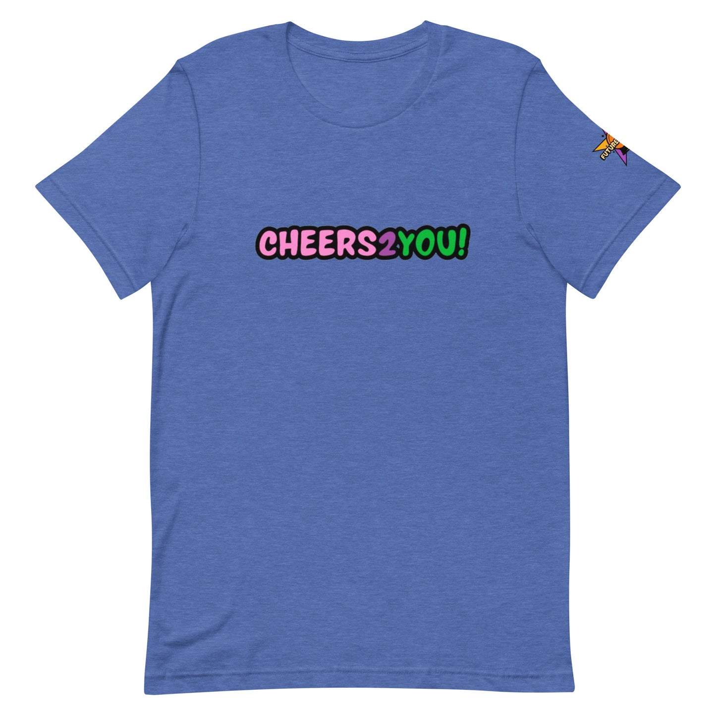 T-shirt unisexe Cheers 2 You