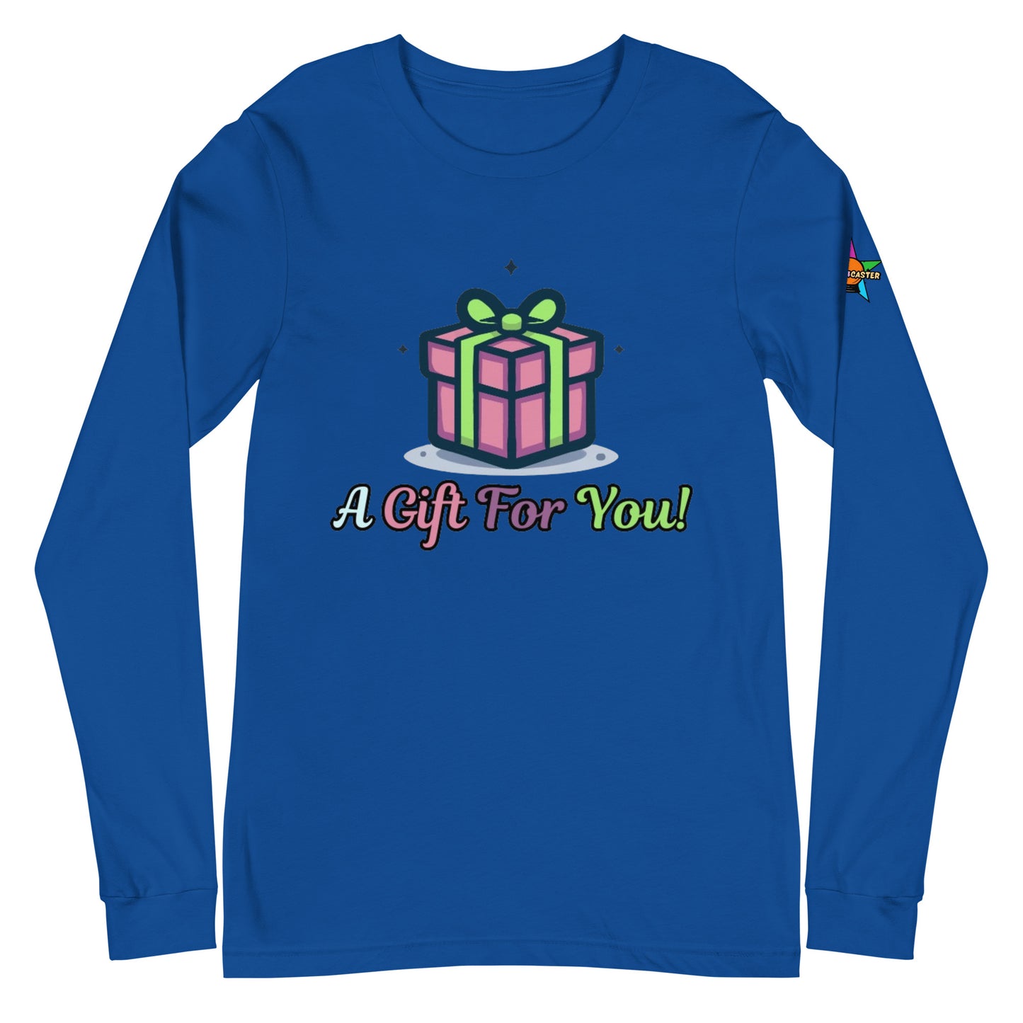 Unisex Gift For You Long Sleeve Tee