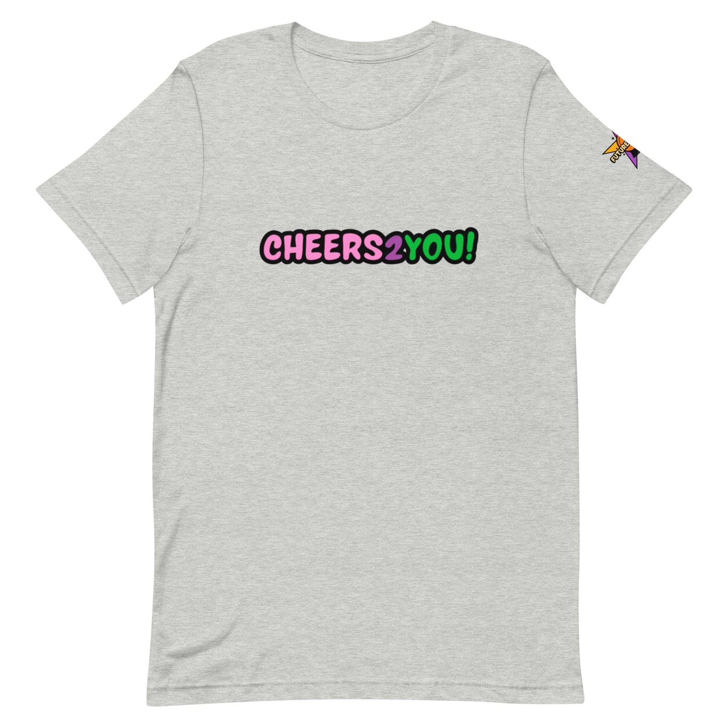 Unisex Cheers 2 You t-shirt