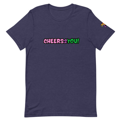 T-shirt unisexe Cheers 2 You