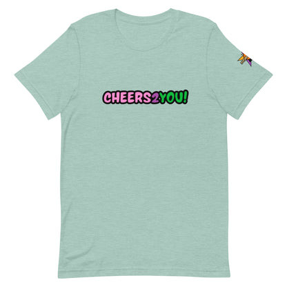 T-shirt unisexe Cheers 2 You