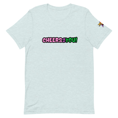 T-shirt unisexe Cheers 2 You