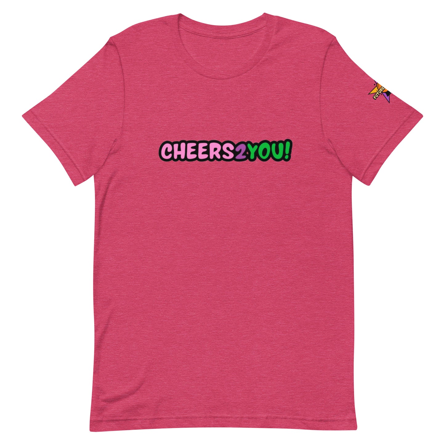 Unisex Cheers 2 You t-shirt