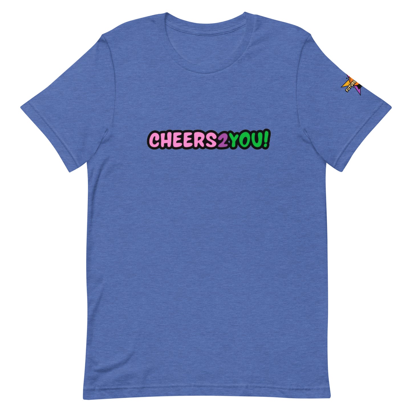 Unisex Cheers 2 You t-shirt