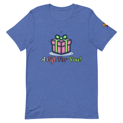 Camiseta unisex "Regalo para ti"