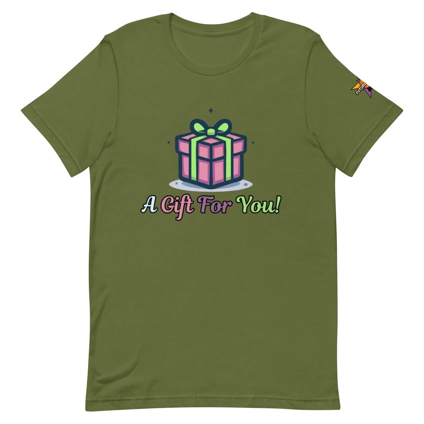 Unisex Gift for You T-Shirt